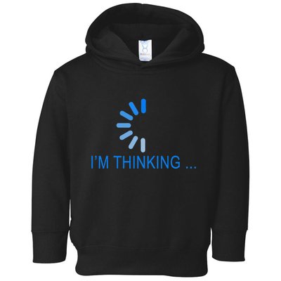 Im Thinking Cancel Loading Symbol Thinking Toddler Hoodie