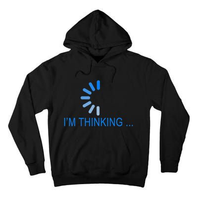 Im Thinking Cancel Loading Symbol Thinking Tall Hoodie