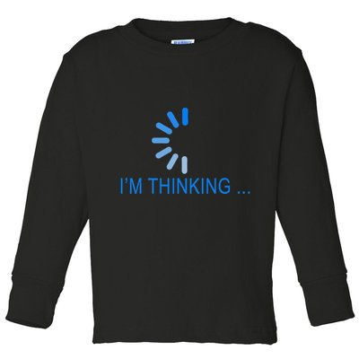 Im Thinking Cancel Loading Symbol Thinking Toddler Long Sleeve Shirt