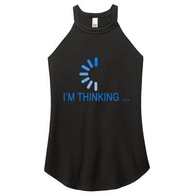 Im Thinking Cancel Loading Symbol Thinking Women's Perfect Tri Rocker Tank