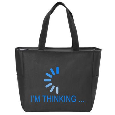 Im Thinking Cancel Loading Symbol Thinking Zip Tote Bag