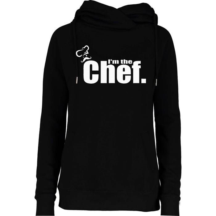 IM The Chef Funny Cook Chef Cooking Chef ChefS Hat Womens Funnel Neck Pullover Hood