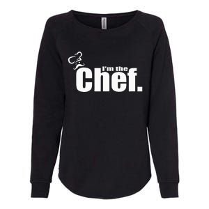 IM The Chef Funny Cook Chef Cooking Chef ChefS Hat Womens California Wash Sweatshirt