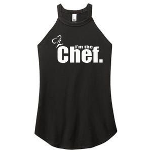 IM The Chef Funny Cook Chef Cooking Chef ChefS Hat Women's Perfect Tri Rocker Tank