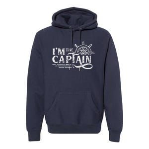 I'm The Captain Skipper Lover Ship Boat Owner Premium Hoodie