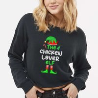 I'm The Chicken Lover Elf Xmas Matching Pajama  Cropped Pullover Crew