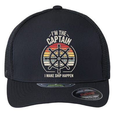 I'm The Captain I Make Ship Happen Retro Boating Flexfit Unipanel Trucker Cap