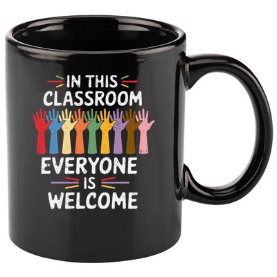 In This Classroom Everyone Is Welcome Colorful Teaching 11oz C Handle Ceramic Mug