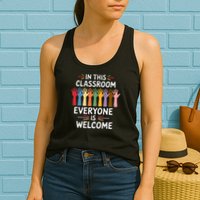 In This Classroom Everyone Is Welcome Colorful Teaching Womens Tank Top