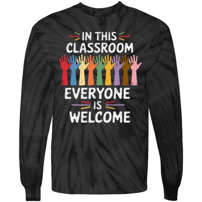 In This Classroom Everyone Is Welcome Colorful Teaching Tie-Dye Long Sleeve Shirt