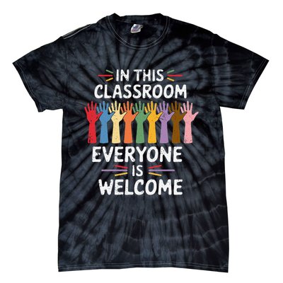 In This Classroom Everyone Is Welcome Colorful Teaching Tie-Dye T-Shirt