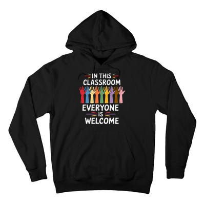 In This Classroom Everyone Is Welcome Colorful Teaching Tall Hoodie