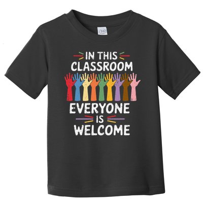 In This Classroom Everyone Is Welcome Colorful Teaching Toddler T-Shirt