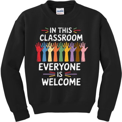 In This Classroom Everyone Is Welcome Colorful Teaching Kids Sweatshirt