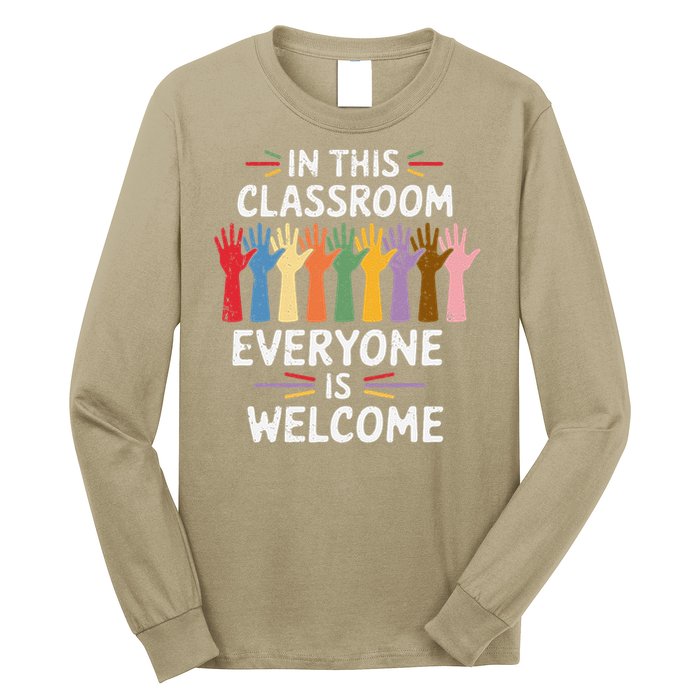 In This Classroom Everyone Is Welcome Colorful Teaching Long Sleeve Shirt
