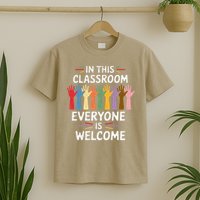 In This Classroom Everyone Is Welcome Colorful Teaching T-Shirt