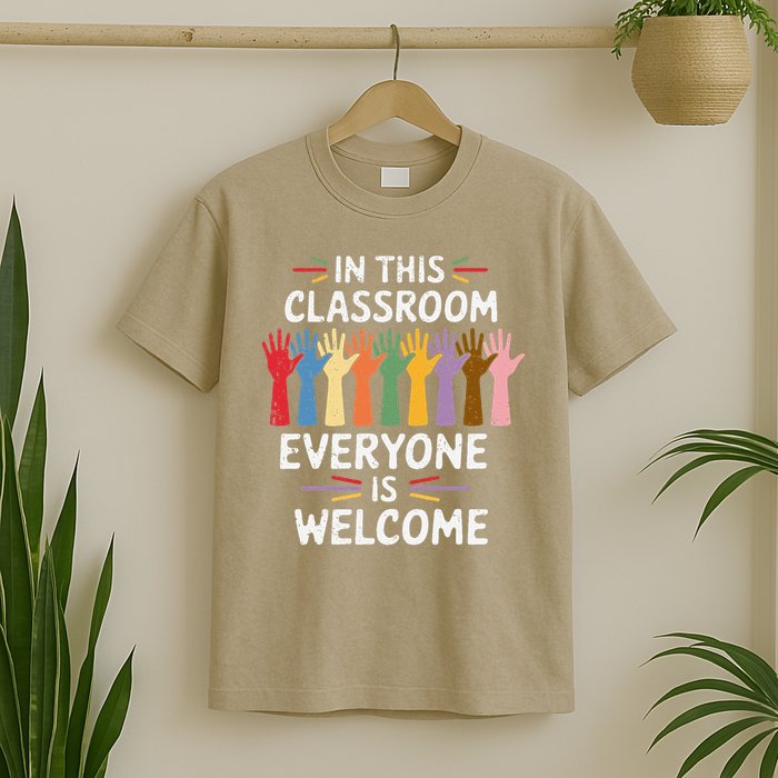 In This Classroom Everyone Is Welcome Colorful Teaching T-Shirt
