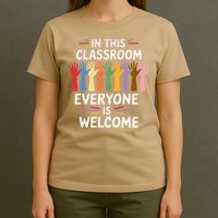 In This Classroom Everyone Is Welcome Colorful Teaching T-Shirt