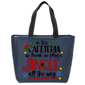 In This Cafetria We Laugh We Play School Lunch Lady Christmas Zip Tote Bag