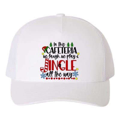 In This Cafetria We Laugh We Play School Lunch Lady Christmas Yupoong Adult 5-Panel Trucker Hat