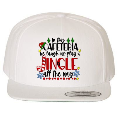 In This Cafetria We Laugh We Play School Lunch Lady Christmas Wool Snapback Cap