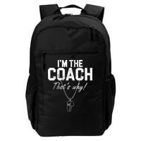 I'm The Coach That's Why Funny Whistle Backpack