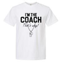 I'm The Coach That's Why Funny Whistle Garment-Dyed Heavyweight T-Shirt