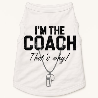 I'm The Coach That's Why Funny Whistle Doggie Tank