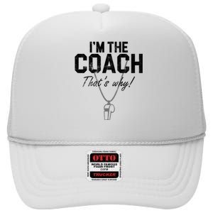 I'm The Coach That's Why Funny Whistle High Crown Mesh Back Trucker Hat