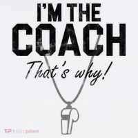I'm The Coach That's Why Funny Whistle Sweatshirt