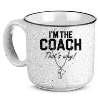 I'm The Coach That's Why Funny Whistle 15oz Campfire Ceramic Mug