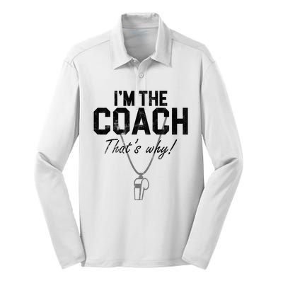 I'm The Coach That's Why Funny Whistle Silk Touch Performance Long Sleeve Polo