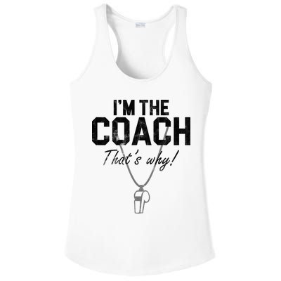 I'm The Coach That's Why Funny Whistle Ladies PosiCharge Competitor Racerback Tank