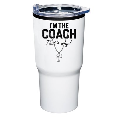 I'm The Coach That's Why Funny Whistle Tumbler