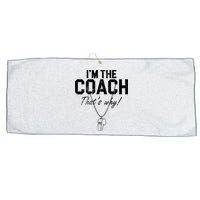 I'm The Coach That's Why Funny Whistle Large Microfiber Waffle Golf Towel