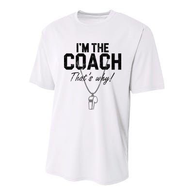 I'm The Coach That's Why Funny Whistle Youth Performance Sprint T-Shirt