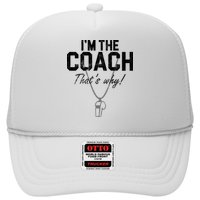 I'm The Coach That's Why Funny Whistle Hat