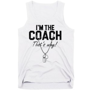 I'm The Coach That's Why Funny Whistle Tank Top