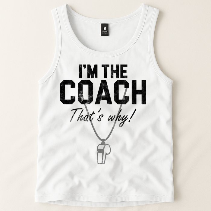 I'm The Coach That's Why Funny Whistle Tank Top