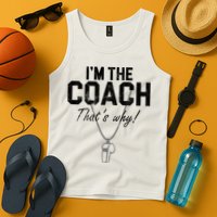 I'm The Coach That's Why Funny Whistle Tank Top