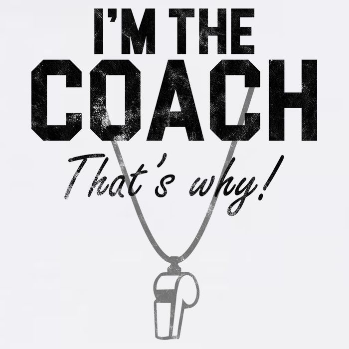 I'm The Coach That's Why Funny Whistle Toddler T-Shirt