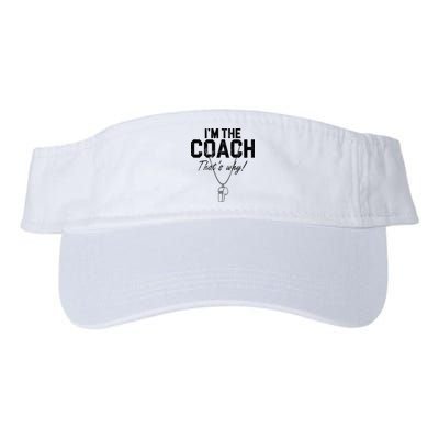 I'm The Coach That's Why Funny Whistle Visor