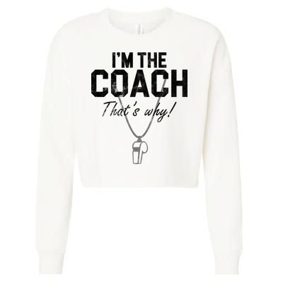 I'm The Coach That's Why Funny Whistle Cropped Pullover Crew