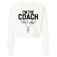 I'm The Coach That's Why Funny Whistle Cropped Pullover Crew