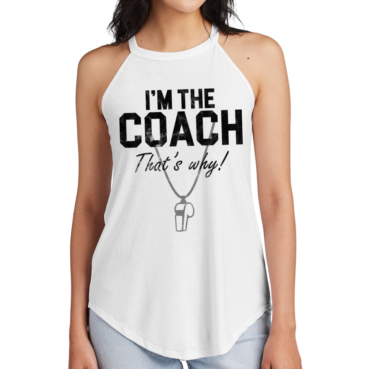 I'm The Coach That's Why Funny Whistle Women's Perfect Tri Rocker Tank