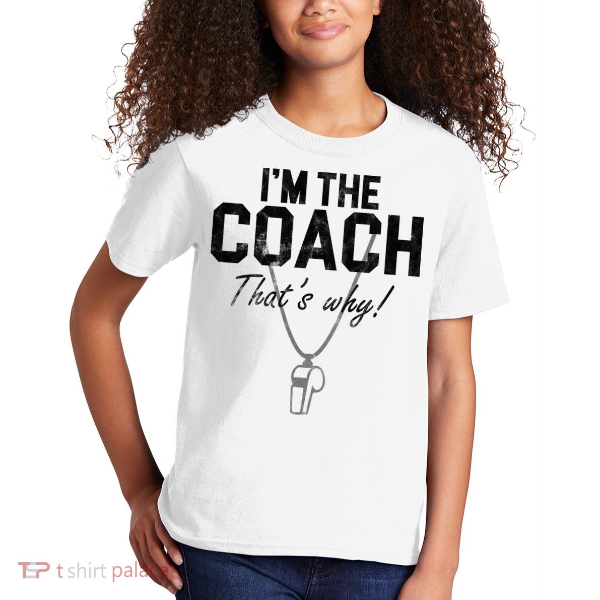 I'm The Coach That's Why Funny Whistle Kids T-Shirt