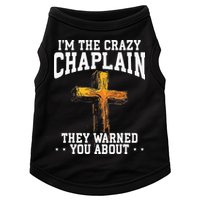Im The Crazy Chaplain They Warned You About Chaplain Doggie Tank