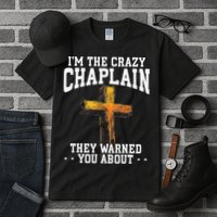Im The Crazy Chaplain They Warned You About Chaplain Tall T-Shirt