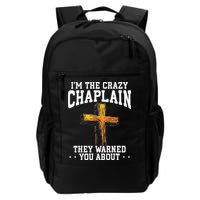 Im The Crazy Chaplain They Warned You About Chaplain Backpack