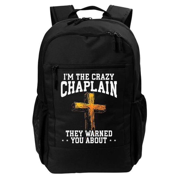 Im The Crazy Chaplain They Warned You About Chaplain Backpack